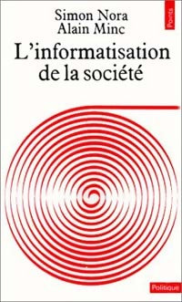 Livrenpoche : L'informatisation de la société - Simon Nora, Alain Minc - Livre