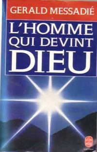 Livrenpoche : L'homme qui devint Dieu - Gérald Messadié - Livre