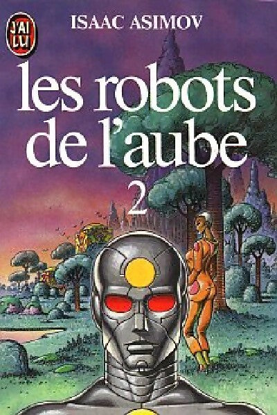 Livrenpoche : Les robots de l'aube Tome II - Isaac Asimov - Livre