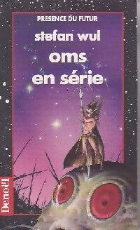 Livrenpoche : Oms en série - Stefan Wul - Livre