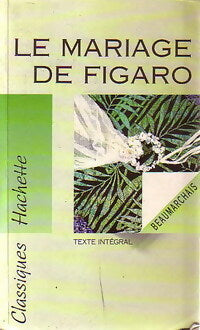 Livrenpoche : Le mariage de Figaro - Beaumarchais, Pierre-Augustin Beaumarchais - Livre