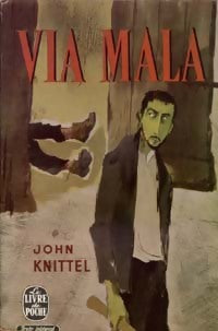Livrenpoche : Via mala - John Knittel - Livre