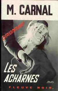 Livrenpoche : Les acharnés - Michel Carnal - Livre
