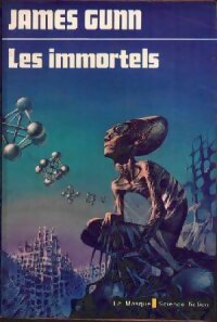 Livrenpoche : Les immortels - James E. Gunn - Livre