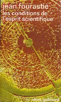 Les conditions de l'esprit scientifique - Jean Fourastié - Livre