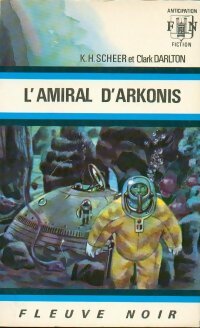 Livrenpoche : L'amiral d'Arkonis - Karl Herbert Scheer, Clark Darlton - Livre