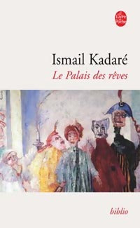 Livrenpoche : Le palais des rêves - Ismail Kadaré - Livre