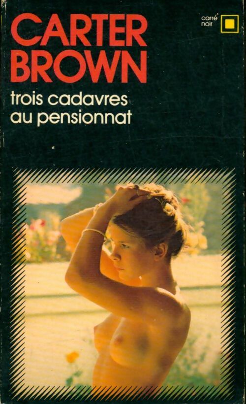 Livrenpoche : Trois cadavres au pensionnat - Carter Brown - Livre