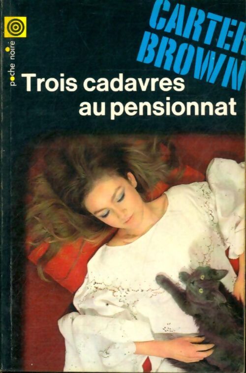 Livrenpoche : Trois cadavres au pensionnat - Carter Brown - Livre