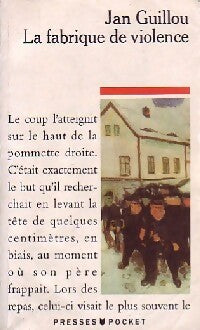 Livrenpoche : La fabrique de violence - Jan Guillou - Livre