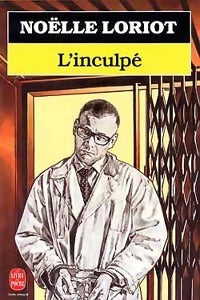 Livrenpoche : L'inculpé - Noëlle Loriot - Livre