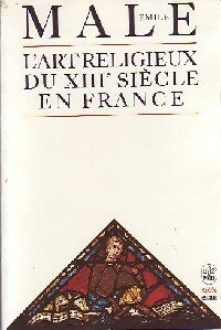 Livrenpoche : L'art religieux du XIIIe siècle en France - Emile Mâle - Livre