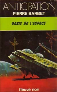 Oasis de l'espace - Pierre Barbet - Livre