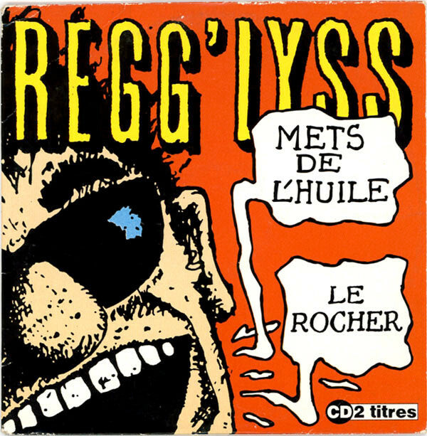 Livrenpoche : Regg'Lyss - Mets De L'huile / Le Rocher - Regg'Lyss - CD