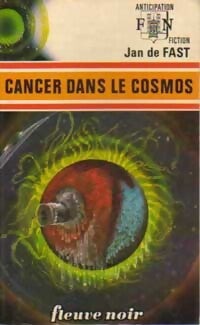 Cancer dans le cosmos - Jean De Fast - Livre