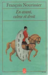 Livrenpoche : En avant, calme et droit - François Nourissier - Livre