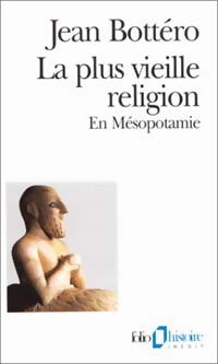 Livrenpoche : La plus vieille religion - Jean Bottéro - Livre