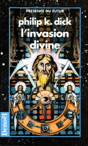 Livrenpoche : La trilogie divine Tome II : L'invasion divine - Philip Kindred Dick - Livre