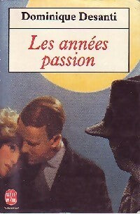 Livrenpoche : Les années passion - Dominique Desanti - Livre