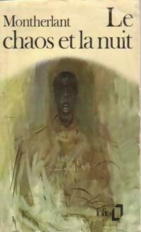 Le chaos et la nuit - Henry De Montherlant - Livre