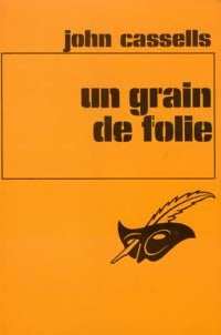 Livrenpoche : Un grain de folie - John Cassells - Livre