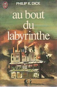Livrenpoche : Au bout du labyrinthe - Philip Kindred Dick - Livre