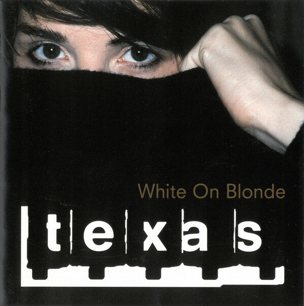 Livrenpoche : Texas - White On Blonde - Texas - CD