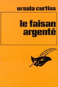 Livrenpoche : Le faisan argenté - Ursula Curtiss - Livre