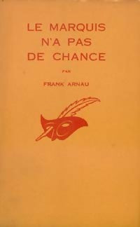 Le marquis n'a pas de chance - Frank Arnau - Livre