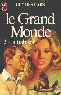 Livrenpoche : Le grand monde Tome II : La trahison - Guy Des Cars - Livre