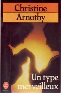 Livrenpoche : Un type merveilleux - Christine Arnothy - Livre
