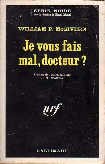 Livrenpoche : Je vous fais mal, docteur ? - William P. Mac Givern - Livre