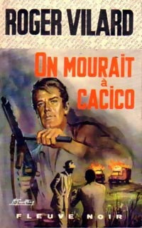 Livrenpoche : On mourait à Cacico - Roger Vilard - Livre