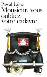 Livrenpoche : Monsieur, vous oubliez votre cadavre - Pascal Lainé - Livre