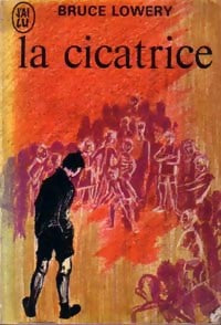 Livrenpoche : La cicatrice - Bruce Lowery - Livre