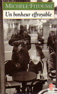 Livrenpoche : Un bonheur effroyable - Michèle Fitoussi - Livre