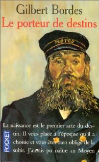 Livrenpoche : Le porteur de destins - Gilbert Bordes - Livre