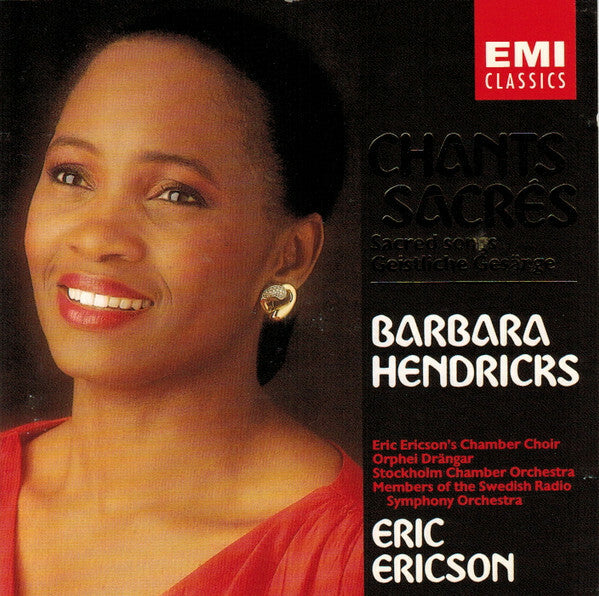 Livrenpoche : Barbara Hendricks, Eric Ericson's Chamber Choir*, Orphei Drängar, Stockholm Chamber Orchestra*, Members of the Swedish Radio Symphony Orchestra*, Eric Ericson - Chants Sacrés = Sacred Songs = Geistlic - Barbara Hendricks, Eric Ericson's Chamber Choir*, Orphei Drängar, Stockholm Chamber Orchestra*, Members of the Swedish Radio Symphony Orchestra*, Eric Ericson - CD