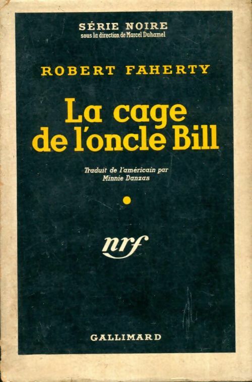 Livrenpoche : La cage de l'oncle Bill - Robert Faherty - Livre
