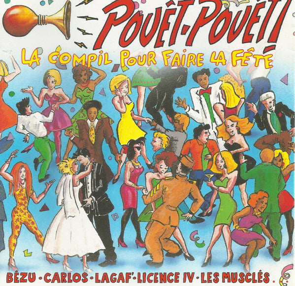 Livrenpoche : Various - Pouet - Pouet ! La Compil Pour Faire La Fête - Various - CD
