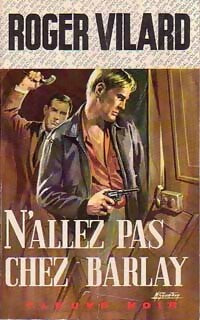 Livrenpoche : N'allez pas chez Barlay - Roger Vilard - Livre