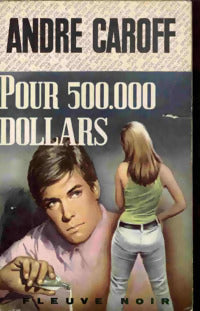 Livrenpoche : Pour 500 000 dollars - André Caroff - Livre