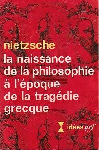Livrenpoche : La naissance de la philosophie à l'époque de la tragédie grecque - Friedrich Nietzsche - Livre