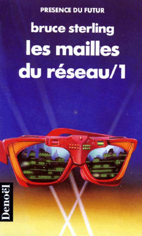 Livrenpoche : Les mailles du réseau Tome I - Bruce Sterling - Livre