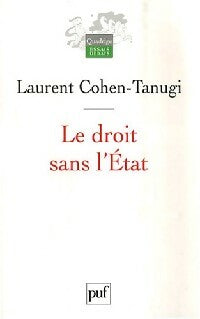 Le droit sans l'Etat - Laurent Cohen-Tanugi - Livre