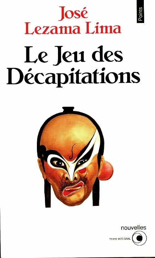 Livrenpoche : Le Jeu des décapitations - José Lezama Lima - Livre