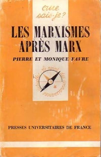 Les marxismes après Marx - Monique Favre, Pierre Favre - Livre