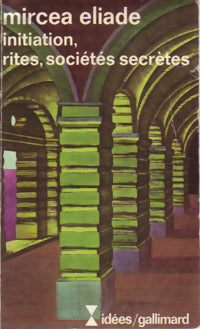 Livrenpoche : Initiation, rites, sociétés secrètes - Mircea Eliade - Livre