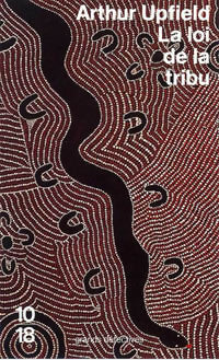 Livrenpoche : La loi de la tribu - Arthur Upfield - Livre