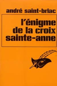 Livrenpoche : L'énigme de la croix Sainte-Anne - André Saint-Briac - Livre